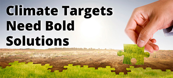 Climate Targets Need Bold Solutions