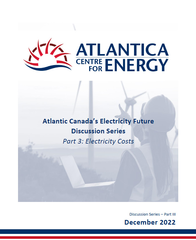 Atlantic Canada's Electricity Future - Discussion Series Part 3 Electricity Cost